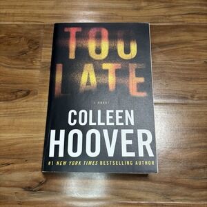 Too Late: by Colleen Hoover: Used Paperback 2023 T5‎